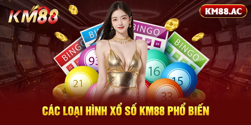 Các loại hình xổ số KM88 phổ biến