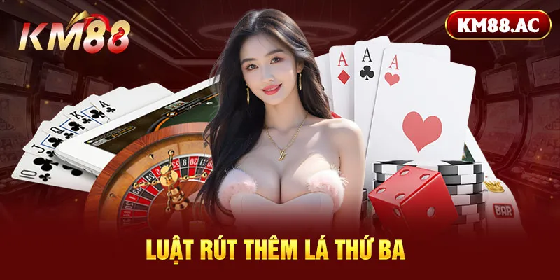 Luật rút thêm lá thứ ba