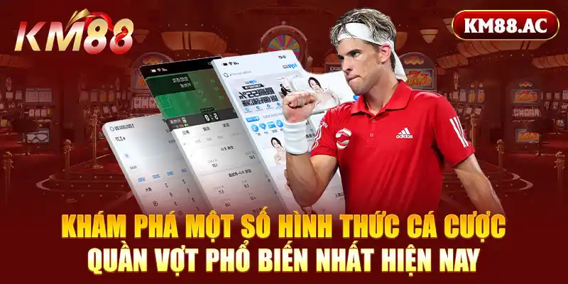 Khám phá một số hình thức cá cược quần vợt phổ biến nhất hiện nay